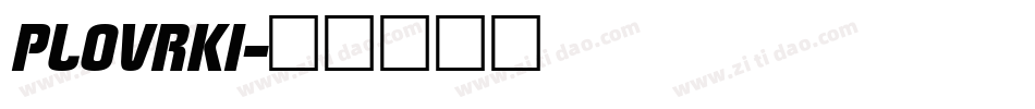 PLOVRKI字体转换