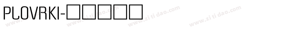 PLOVRKI字体转换