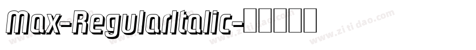 Max-RegularItalic字体转换