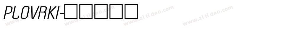 PLOVRKI字体转换