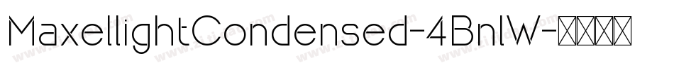 MaxellightCondensed-4BnlW字体转换