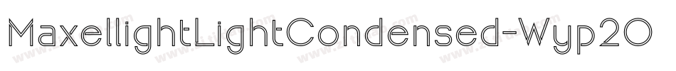 MaxellightLightCondensed-Wyp2O字体转换