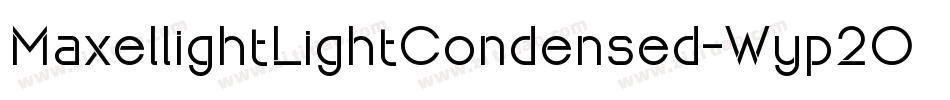 MaxellightLightCondensed-Wyp2O字体转换