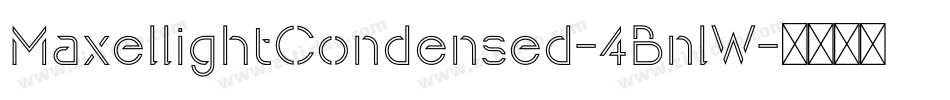 MaxellightCondensed-4BnlW字体转换