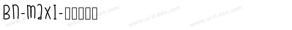 BN-Maxi字体转换