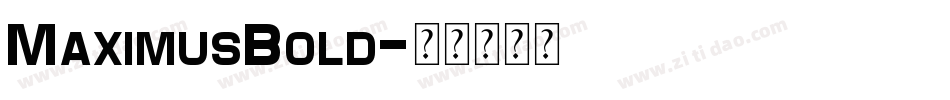 MaximusBold字体转换