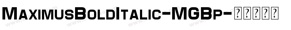 MaximusBoldItalic-MGBp字体转换