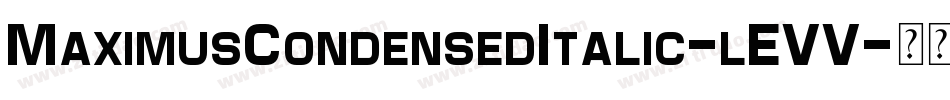 MaximusCondensedItalic-lEVV字体转换