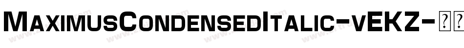 MaximusCondensedItalic-vEKZ字体转换