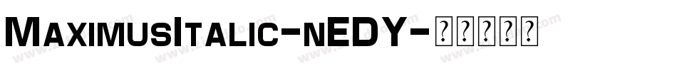 MaximusItalic-nEDY字体转换