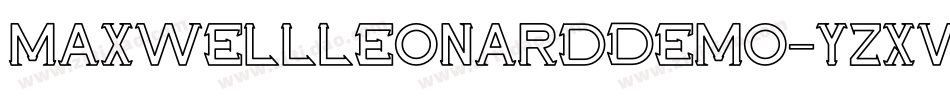 MaxwellLeonardDemo-YzXWj字体转换 MaxwellLeonardDemo-YzXWj字体转换