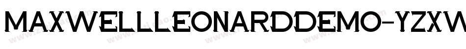 MaxwellLeonardDemo-YzXWj字体转换 MaxwellLeonardDemo-YzXWj字体转换