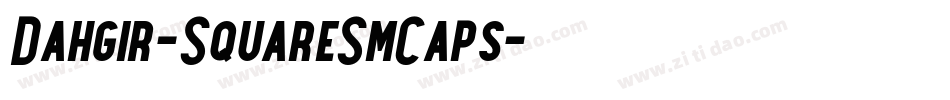 Dahgir-SquareSmCaps字体转换