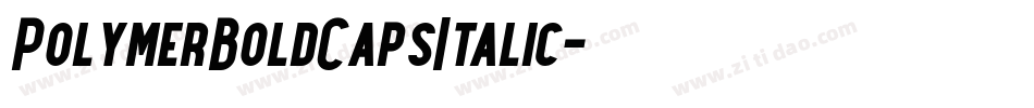 PolymerBoldCapsItalic字体转换