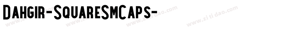 Dahgir-SquareSmCaps字体转换