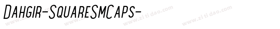 Dahgir-SquareSmCaps字体转换