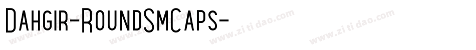 Dahgir-RoundSmCaps字体转换