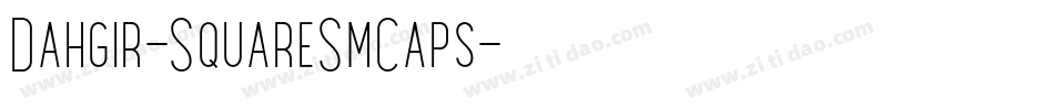 Dahgir-SquareSmCaps字体转换