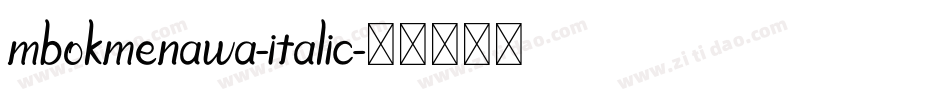 mbokmenawa-italic字体转换