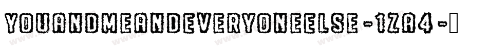 YouAndMeAndEveryoneElse-1Za4字体转换