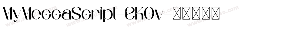 MyMeccaScript-6KOv字体转换