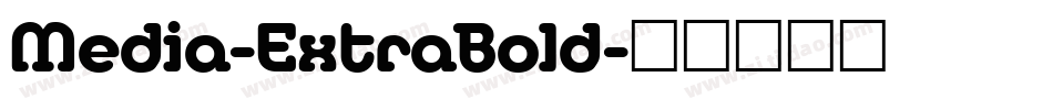 Media-ExtraBold字体转换
