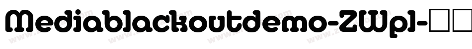 Mediablackoutdemo-ZWpl字体转换