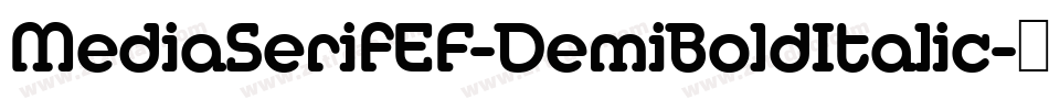 MediaSerifEF-DemiBoldItalic字体转换