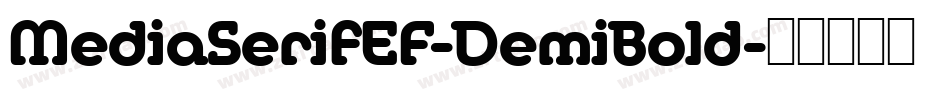 MediaSerifEF-DemiBold字体转换