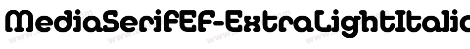 MediaSerifEF-ExtraLightItalic字体转换