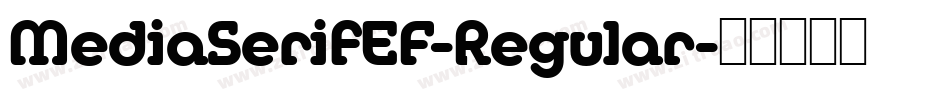 MediaSerifEF-Regular字体转换