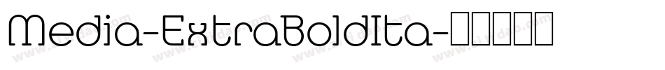 Media-ExtraBoldIta字体转换