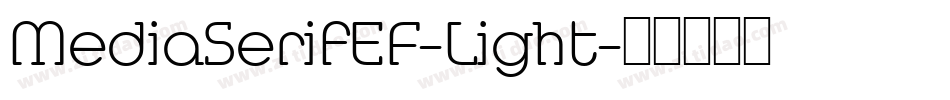 MediaSerifEF-Light字体转换