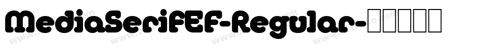 MediaSerifEF-Regular字体转换