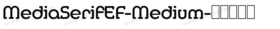 MediaSerifEF-Medium字体转换