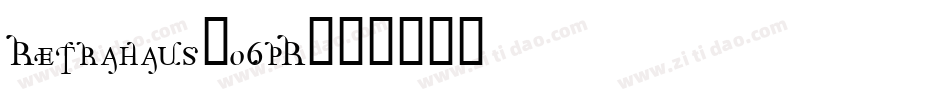 Retrahaus-06pR字体转换