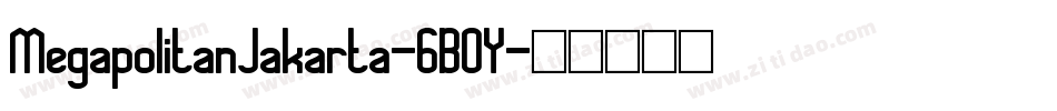 MegapolitanJakarta-6BOY字体转换