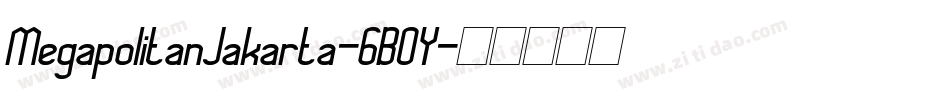 MegapolitanJakarta-6BOY字体转换