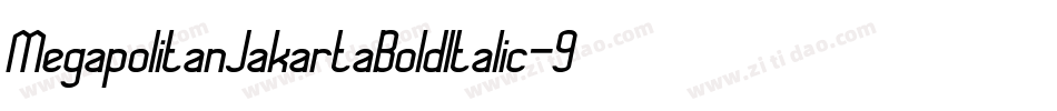 MegapolitanJakartaBoldItalic-9rxK字体转换 MegapolitanJakartaBoldItalic-9rxK字体转换