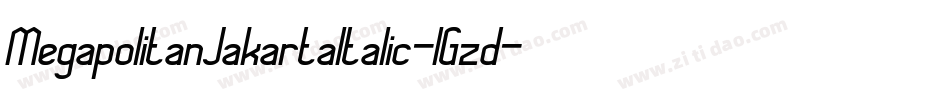 MegapolitanJakartaItalic-lGzd字体转换