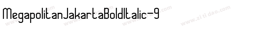 MegapolitanJakartaBoldItalic-9rxK字体转换 MegapolitanJakartaBoldItalic-9rxK字体转换