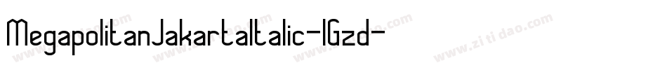MegapolitanJakartaItalic-lGzd字体转换