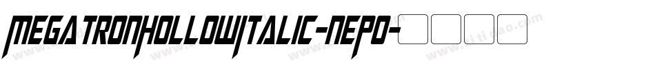 MegatronHollowItalic-nEP0字体转换