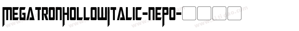 MegatronHollowItalic-nEP0字体转换