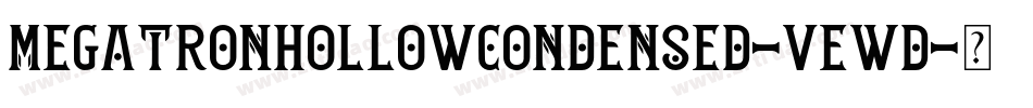 MegatronHollowCondensed-vEWD字体转换