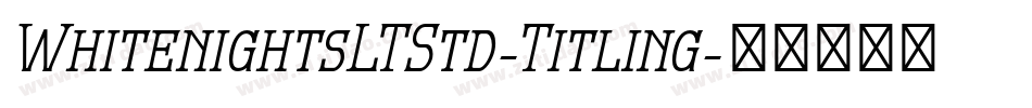 WhitenightsLTStd-Titling字体转换