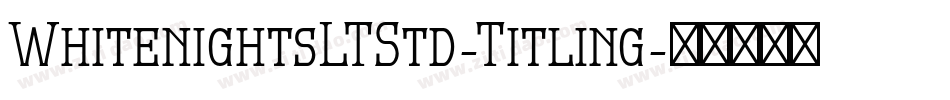 WhitenightsLTStd-Titling字体转换