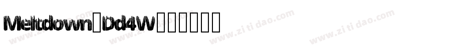 Meltdown-Dd4W字体转换