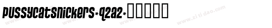 PussycatSnickers-q2A2字体转换 PussycatSnickers-q2A2字体转换