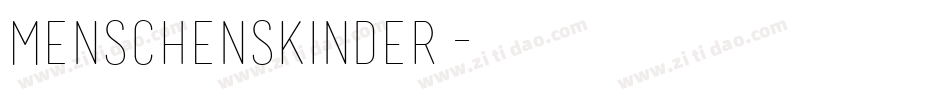 Menschenskinder字体转换